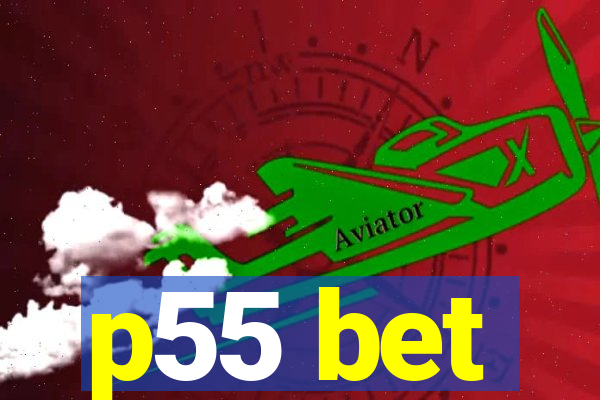 p55 bet